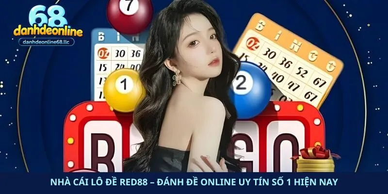 Nhà Cái Lô Đề Red88 – Đánh đề online Uy Tín Số 1 Hiện Nay