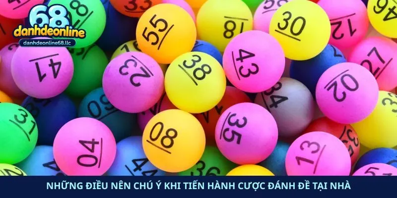 Những điều nên chú ý khi tiến hành cược đánh đề tại nhà