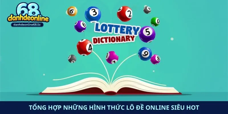 Tổng hợp những hình thức lô đề online siêu hot