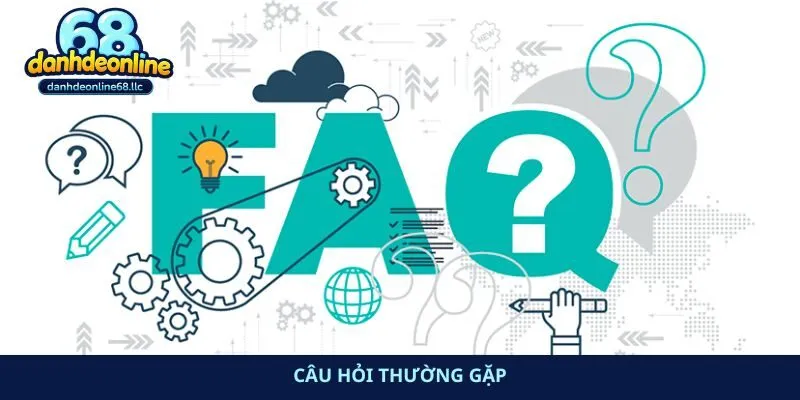Câu hỏi thường gặp