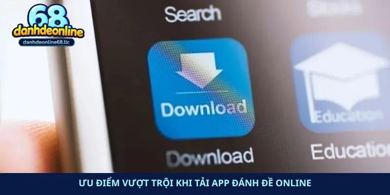 Ưu điểm vượt trội khi tải app đánh đề online